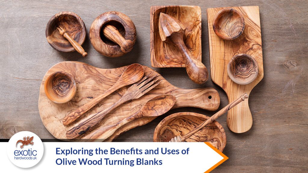 Exploring the Benefits and Uses of Olive Wood Turning Blanks - Exotic Hardwoods UK